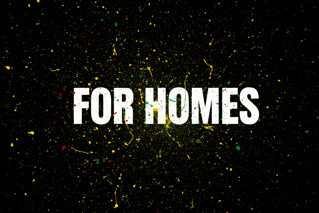 FOR HOMES